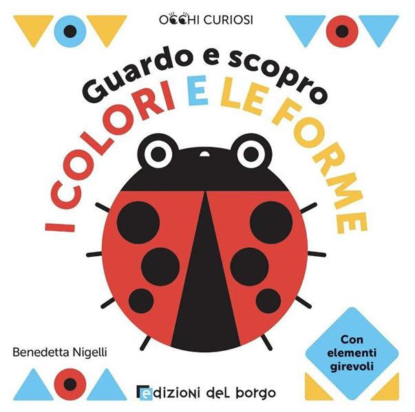 LIBRO 'GUARDO E SCOPRO I COLORI E LE FORME'